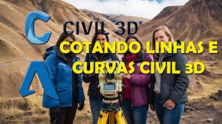 COTANDO LINHAS E CURVAS COM AZIMUTES DISTÂNCIAS E RAIOS CIVIL 3D [upl. by Haines]