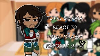 ⭐️ TOTAL DRAMA REACTS TO REBOOT [upl. by Wat]