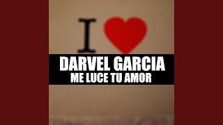 Me Luce Tu Amor [upl. by Ajup]