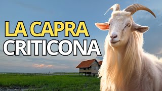 🐐 LA CAPRA CRITICONA  Una storia per riflettere [upl. by Hellene787]