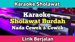 Karaoke Sholawat Burdah Lirik Berjalan Nada Cewek amp Cowok [upl. by Ahsienar715]