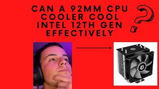 Can this 92mm cooler handle an i3 12100f [upl. by Eniamrehc]