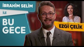 İbrahim Selim ile Bu Gece Ezgi Çelik Yalnızlık TikTok Mucizesi Daireli Vatandaşlık Rap Battle [upl. by Refinne]