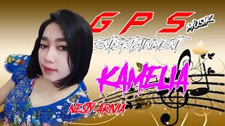 NESTI ARIVIA  KAMELIA  GPS MUSIK ENTERTAINMENT [upl. by Stroud]