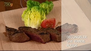 Comment décongeler une viande rouge   750g [upl. by Nej172]