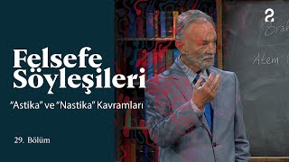 Teoman Duralı ile Felsefe Söyleşileri  “Astika” ve “Nastika” Kavramları  29 Bölüm trt2 [upl. by Cuthbertson29]