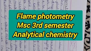 Flame photometry principle instrumentation interference msc 3rd sem notes analytical chemistry [upl. by Annirtak457]