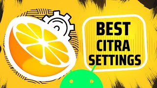 Citra Best Settings Android 60 FPS  For All Games  Low End Devices  2023 [upl. by Willin341]