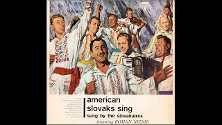 Slovak LP recordings in the US ca1960 La Vere 130 American Slovaks Sing Slovakaires  Roman Niznik [upl. by Mauri868]