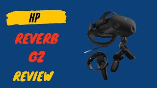 HP Reverb G2 Review The Best VR Headset for Immersive Gaming and Work [upl. by Elockcin]