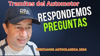 Respondiendo Preguntas sobre Trámites Automotor  Visita a Autoclásica 2024 [upl. by Avin]