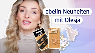 ebelin Neuheiten mit Olesja [upl. by Civ687]