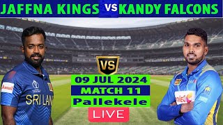 affna Kings vs Kandy Falcons  JK vs KF  Match 11 of Lanka Premier League 2024 Live [upl. by Meekyh]