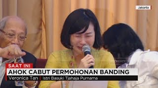 Tangis Veronica Baca Surat Ahok Ahok Batal Banding [upl. by Regnij]