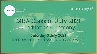 INSEAD MBA Class of July 2021 Graduation Ceremony [upl. by Uela41]