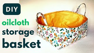 How I make a cute oilcloth storage basket  Sewing tutorial [upl. by Kcirevam898]