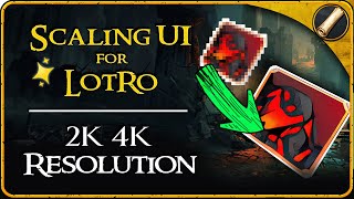 LOTRO 4K UI Scaling Solution  Scaling to Higher Resolutions  Beginners Guide [upl. by Daffie]