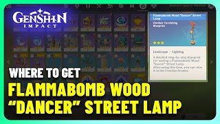 Where to get Flammabomb Wood quotDancerquot Street Lamp Blueprint  Genshin Impact [upl. by Cassella]