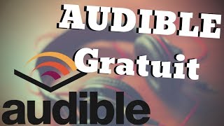 Comment Avoir Des Livres Audio Audible Gratuitement TUTO [upl. by Halverson950]