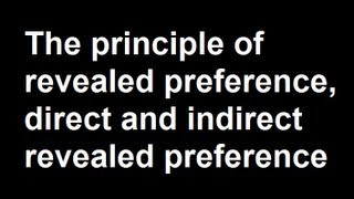 The principle of revealed preference direct and indirect revealed preference [upl. by Anah]