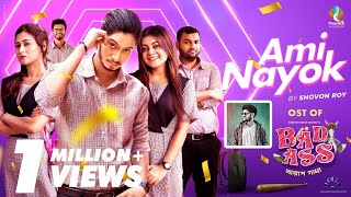 Ami Nayok Song  Shovon Roy  Bad Ass  Prottoy Heron  Mahima  Samina  Bannah  New Bangla Song [upl. by Claudina]