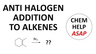 anti addition of halogens to alkenes [upl. by Hamon]