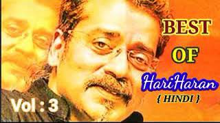 BEST OF HARIHARAN HINDI SONGS Vol  3 songslyricsatozhindi [upl. by Urbain21]