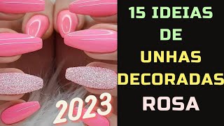 15 IDEIAS DE UNHAS DECORADAS ROSA [upl. by Lubeck]