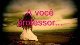 Homenagem ao Professor [upl. by Earla]