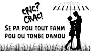 Cric Crac Se pa pou tout fanm pou ou tonbe damou [upl. by Notsgnal]