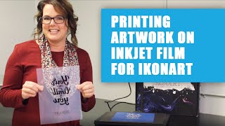 Printing Tips for Inkjet Film  Ikonart [upl. by Norwood]