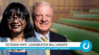 Veteran MPs ‘Leadbeater Bill unsafe’ [upl. by Aziram940]