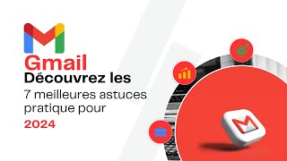 GMAIL Les 7 meilleurs astuces 2024 [upl. by Arturo]