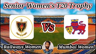 Railways Women vs Mumbai Women  1st Quarter Final  Senior Womens T20 Trophy [upl. by Melleta]