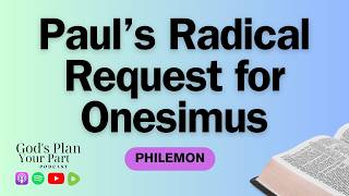 Philemon  An Unexpected Path to Reconciliation [upl. by Oiril]