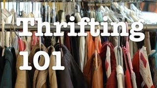 Thrifting 101 Get the Best Finds [upl. by Wilow]