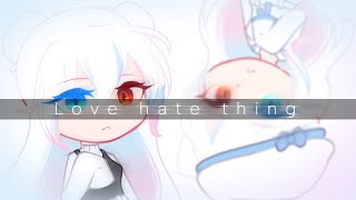 Love hate thing  meme  Gachalife2  loops [upl. by Nennerb237]