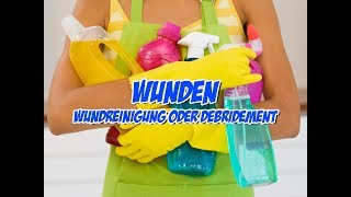 Wunden  Wundreinigung oder Debridement  Pflege Kanal [upl. by Litman675]