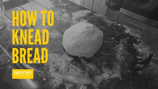 How to Knead Bread Dough [upl. by Mook900]