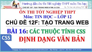 Ôn thi tốt nghiệp THPT môn Tin học 12  Tạo trang web b16Css định dạng văn bản  Tin học 12 [upl. by Ahsinal]