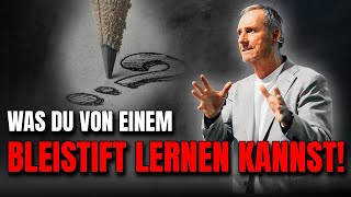 Vier Lektionen für dein Leben Was Du von einem Bleistift lernen kannst [upl. by Shayna]