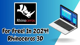 How To Download amp Install Rhino  Rhinoceros 3D On PC In 2024 [upl. by Sharleen113]