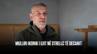 MULLIRI IKONIK I UJIT NË STRELLC TË DECANIT [upl. by Olifoet]