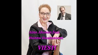 Aino Ahonen feat Hannu Hautaniemi  VIESTI [upl. by Fenton455]