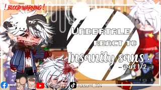 • Part 12  l Undertale react to Insanity sans l Undertale l Gacha  Blood  Gore warning  • [upl. by Amlet799]