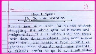 How I spent my Summer Vacation essay in English  Essay on Summer Vacation [upl. by Cantone501]