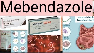 Anthelmintic Mebendazole Mebex Dose Mechanism Side effects [upl. by Valerio]