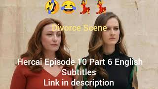 Hercai Episode 10 Part 6 English Subtitles [upl. by Attwood]