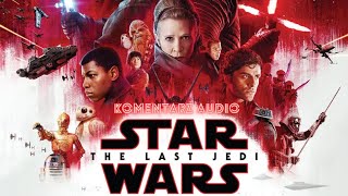 Star Wars The Last Jedi Gwiezdne wojny Ostatni Jedi  komentarz audio [upl. by Faxan]