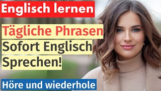 Englisch ganz leicht 100 MustHave Phrasen für den Alltag Hören amp Sprechen wie ein Native Speaker [upl. by Ingvar]